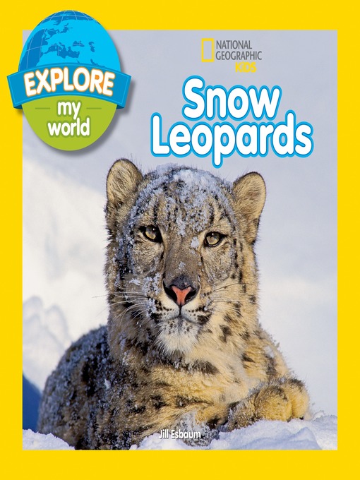 Title details for Explore My World Snow Leopards by Jill Esbaum - Available